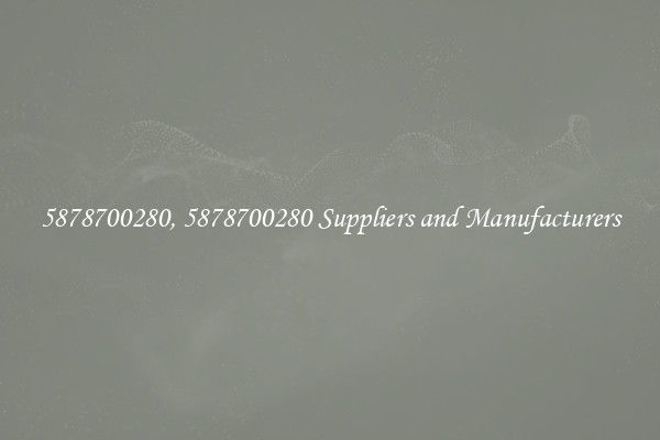 5878700280, 5878700280 Suppliers and Manufacturers