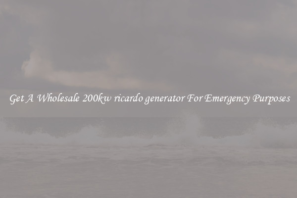 Get A Wholesale 200kw ricardo generator For Emergency Purposes