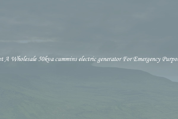 Get A Wholesale 50kva cummins electric generator For Emergency Purposes