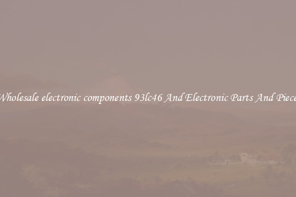Wholesale electronic components 93lc46 And Electronic Parts And Pieces