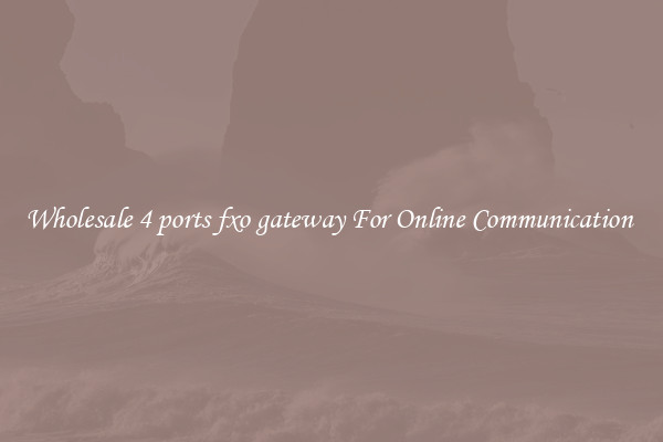 Wholesale 4 ports fxo gateway For Online Communication 