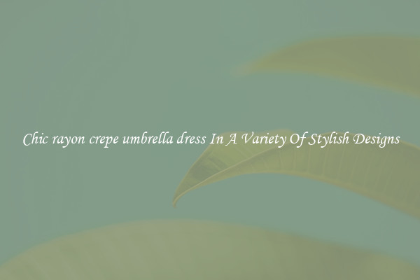Chic rayon crepe umbrella dress In A Variety Of Stylish Designs