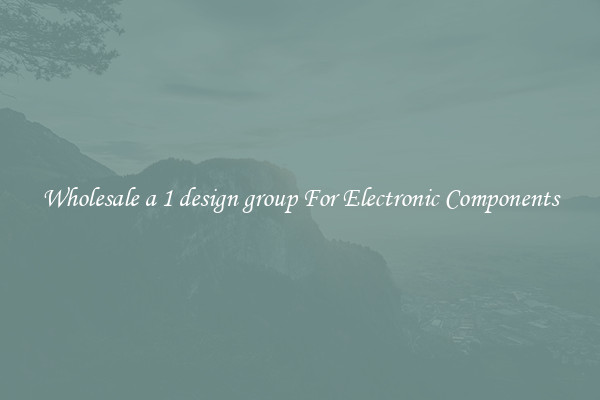 Wholesale a 1 design group For Electronic Components