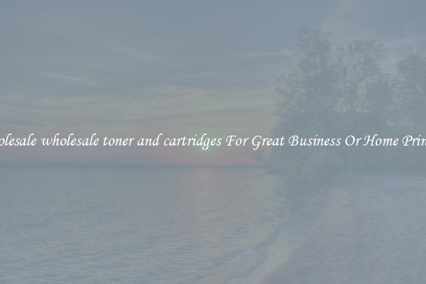 Wholesale wholesale toner and cartridges For Great Business Or Home Printing